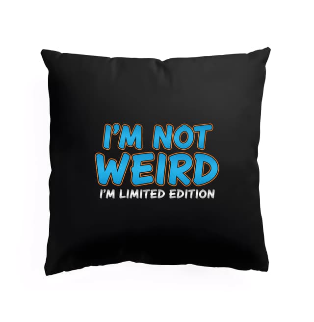 Polštář Nejsem Divný Jsem Limited Edition  Hrdě Jiný A Výjimečný