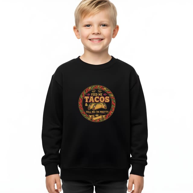 Detská mikina Nakŕm Ma Tacos A Povedz Mi Že Som Krásna